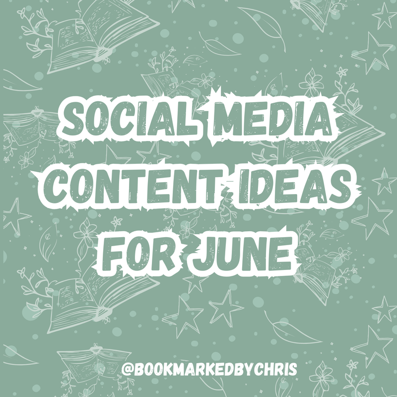 Image with a green background with text "Social media content ideas for June - @bookmarkedbychris"