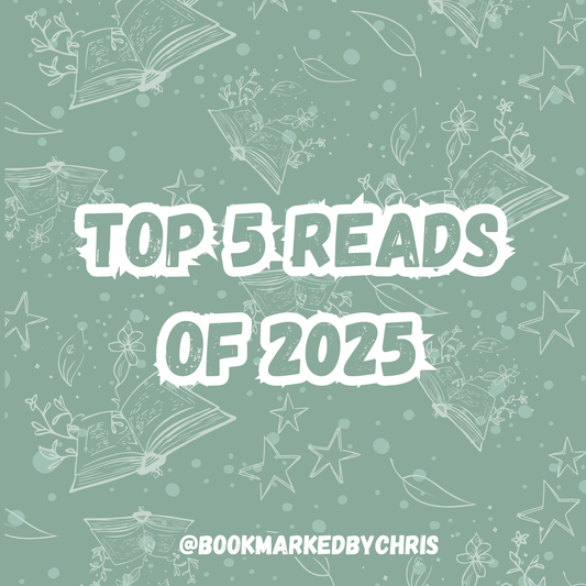 Cover image on a green background with text reading "Top 5 reads of 2025" by Bookmarkedbychris
