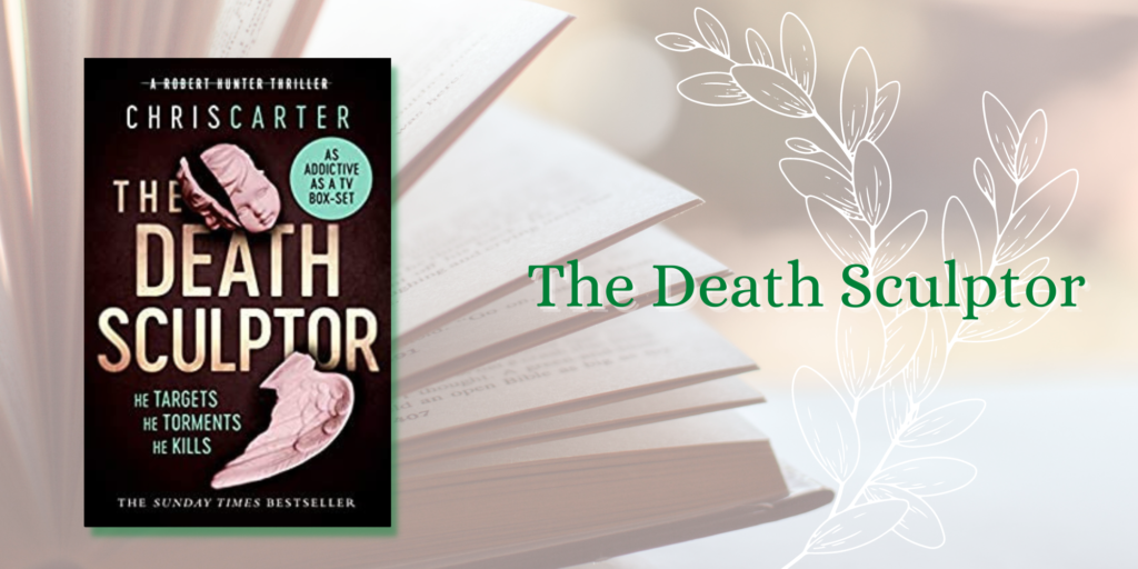 Chris Carter Books In Order - Number 5: The Death Sculptor