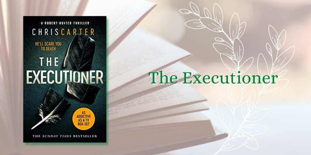 Chris Carter Books In Order - Number 3: The Executioner
